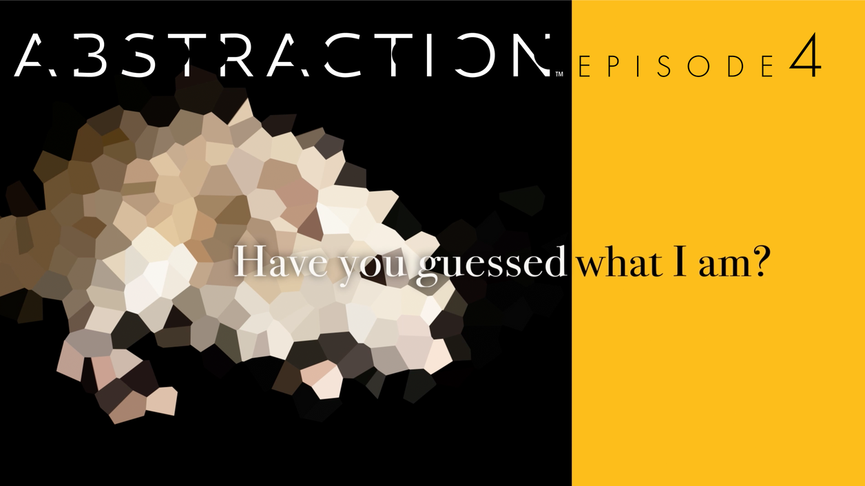Abstraction™ Nature Episode 4